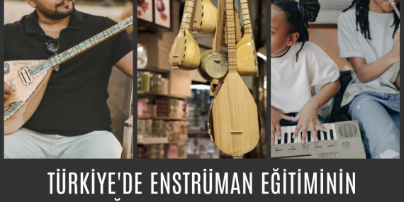 Türkiye’de Enstrüman Eğitiminin Çocuğun Ruhsal ve Bedensel Gelişimine Katkısı