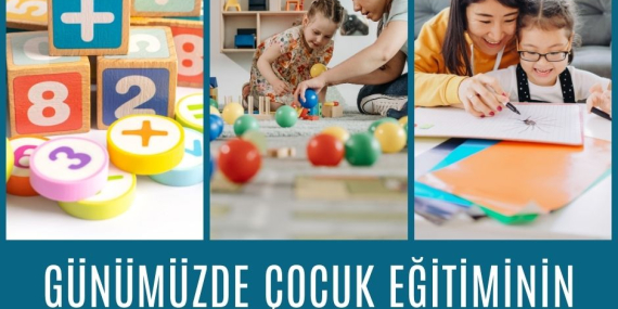 Günümüzde Çocuk Eğitiminin Önemi