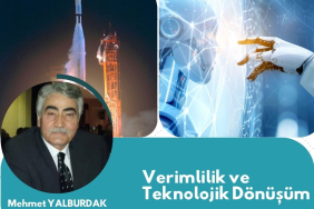 Verimlilik ve Teknolojik Dönüşüm