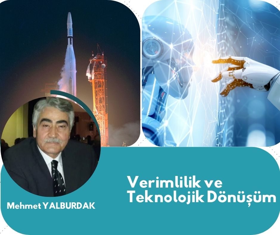 Verimlilik ve Teknolojik Dönüşüm