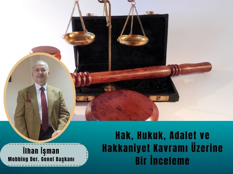 Hak, Hukuk, Adalet ve Hakkaniyet Kavramları Üzerine Bir İnceleme