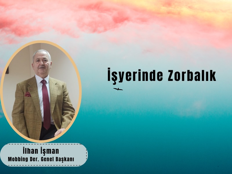 İş Yerinde Zorbalık: Kapsamlı Bir Analiz ve Çözüm Önerileri