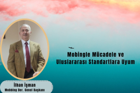 Mobbing ile Mücadele ve Uluslararası Standartlarla Uyum