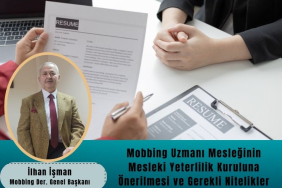 Mobbing Uzmanı Mesleğinin Mesleki Yeterlilik Kuruluna Önerilmesi ve Gerekli Nitelikler