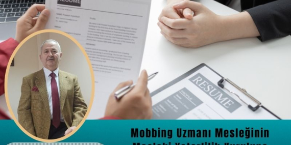 Mobbing Uzmanı Mesleğinin Mesleki Yeterlilik Kuruluna Önerilmesi ve Gerekli Nitelikler