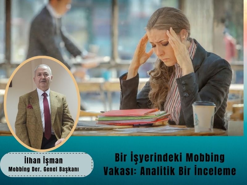 Bir İşyerindeki Mobbing Vakası: Analitik Bir İnceleme