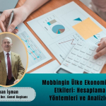 Mobbingin Ülke Ekonomisine Etkileri: Hesaplama Yöntemleri ve Analizler
