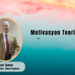Motivasyon Teorileri: İşletmelerde Çalışan Performansını Artırmanın Anahtarı
