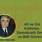 Alt ve Üst Kültürler, Demokratik Devlet ve Mi̇lli Güvenlik