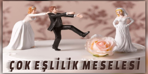 Çok Evlilik Meselesi ve Hz. Peygamber’in Çok Evliliği