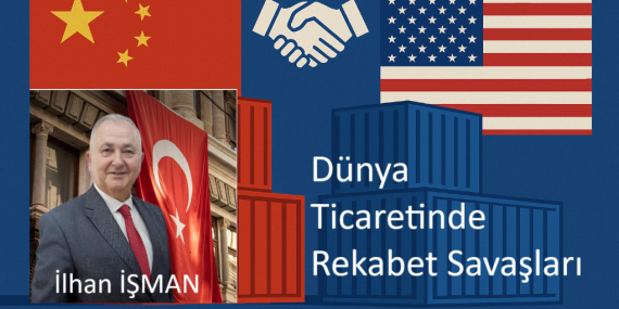 Dünya Ticaretinde Rekabet Savaşları