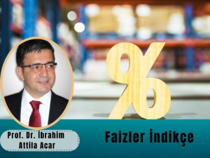 Faizler İndikçe