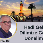 Hadi Gel Dilimize Geri Dönelim
