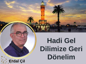 Hadi Gel Dilimize Geri Dönelim