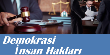 Demokrasi, İnsan Hakları ve Kuvvetler Ayrılığı Üzerine Bir İnceleme