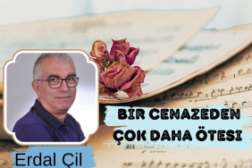 Bir Cenazeden Çok Daha Ötesi