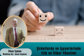Şirketlerde ve İşyerlerinde Etik ve İtibar Yönetimi
