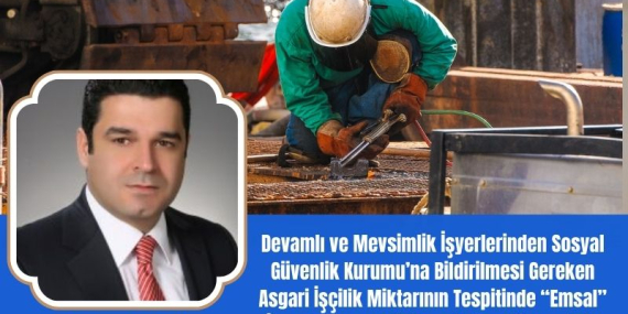 Devamlı ve Mevsimlik İşyerlerinden Sosyal Güvenlik Kurumu’na Bildirilmesi Gerekenler